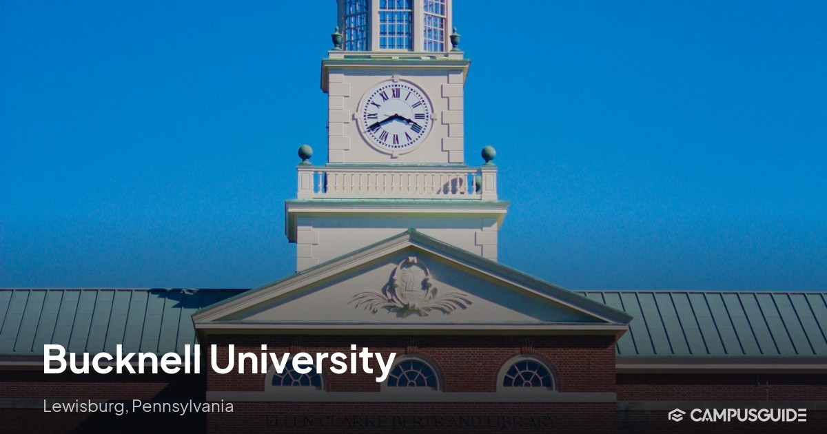 Bubnell Bucknell University: 32.6% Acceptance Rate | CampusGuide