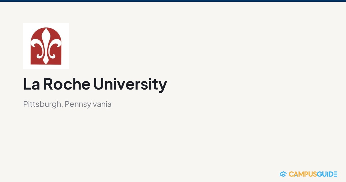 La Roche Academy La Roche University: 97.4% Acceptance Rate | CampusGuide