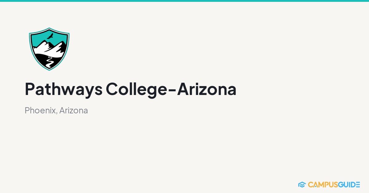 Pathways College-Arizona | CampusGuide