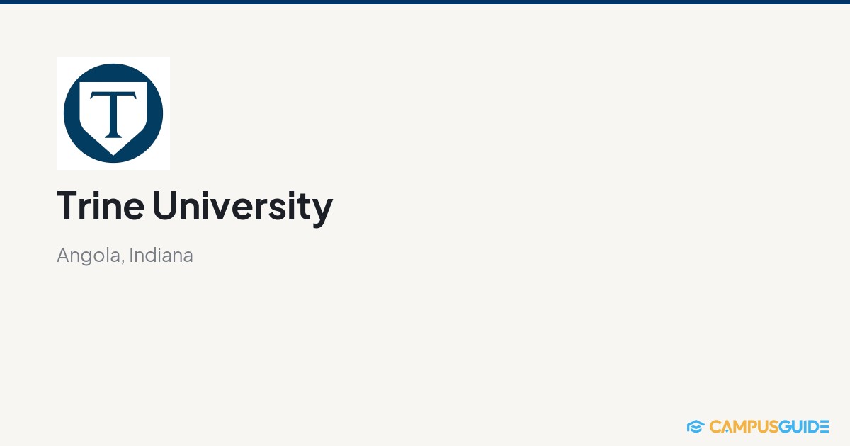 Trine University: 91.9% Acceptance Rate | CampusGuide